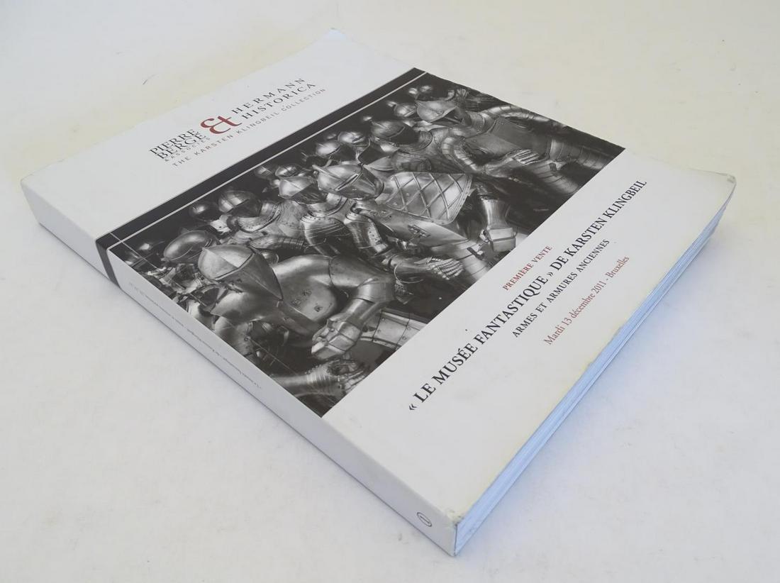 Book: A Pierre Berge / Hermann Historica auction: Book: A Pierre Berge / Hermann Historica auction catalogue , the Karsten Klingbeil Collection (arms & armour) Brussells 2011 Category Books & Periodicals