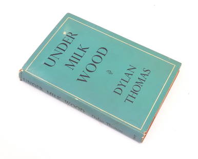 Book: Under Milk Wood, by Dylan Thomas, with preface and musical settings by Daniel Jones. Published: Book: Under Milk Wood, by Dylan Thomas, with preface and musical settings by Daniel Jones. Published by J. M. Dent & Sons, Ltd., 1954