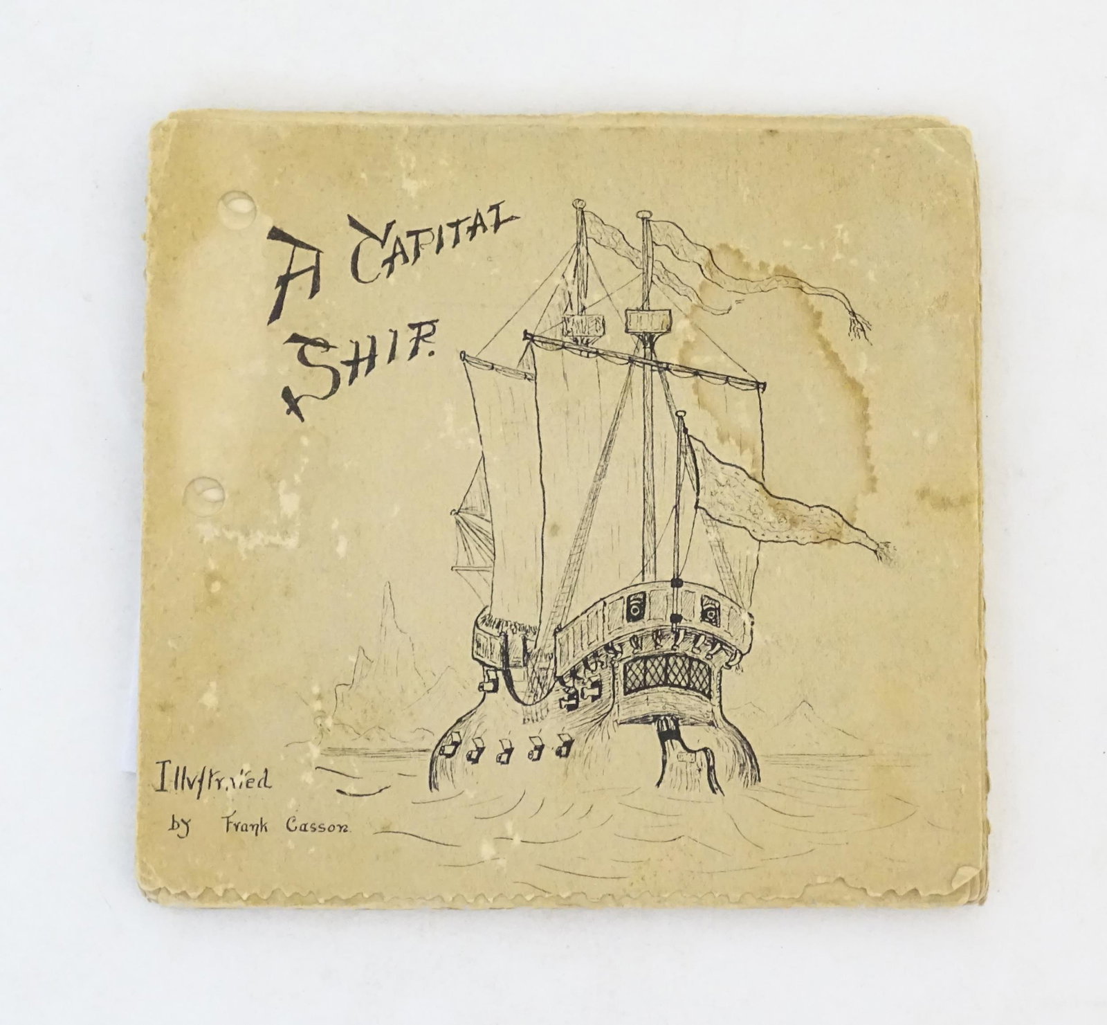 The poem A Capital Ship by Charles Edward Carryl with illustrations by Frank Casson on hand cut: The poem A Capital Ship by Charles Edward Carryl with illustrations by Frank Casson on hand cut paper pages. (16 pages)Please Note - we do not make reference to the condition of lots within descriptio