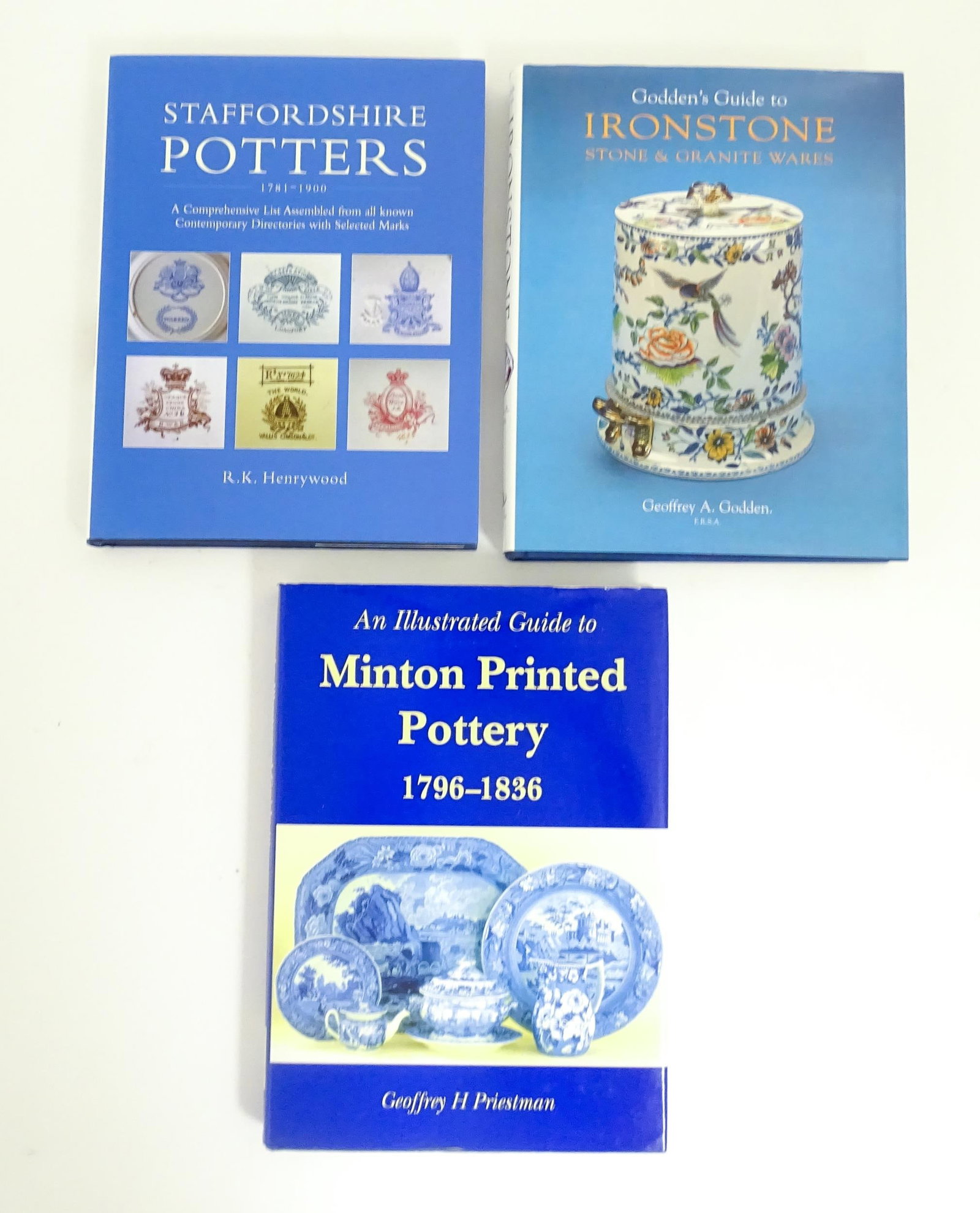 Books: Three collectors books on the subject of ceramics comprising An Illustrated Guide to Minton: Books: Three collectors books on the subject of ceramics comprising An Illustrated Guide to Minton Printed Pottery 1796-1836 by Geoffrey H. Priestman, 2001; Staffordshire Potters 1781-1900 by R. K. He