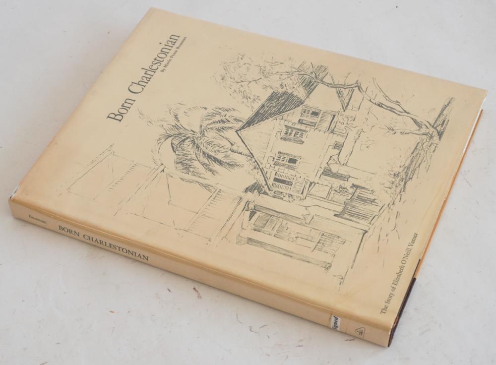 BORN CHARLESTONIAN THE STORY OF ELIZABETH O'NEIL VERNER (1 of 4)