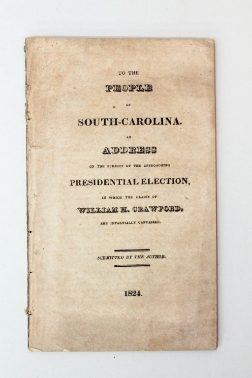 Rare South Carolina Printed Publication: 1824. address to the people of South Carolina, William Crawford Presidential election.