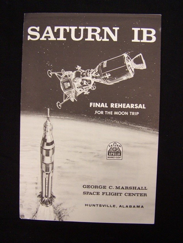 Saturn IB George C Marshall Handout: Great handout from the George C Marshall Space Flight Center and has the Final Rehearsal for the Moon trip From the estate of a Joel H. Taft a 40 plus year veteran of Grumman Aerospace Corporation