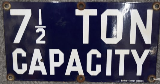 PORCELAIN 7 1/2 TON CAPACITY SIGN
