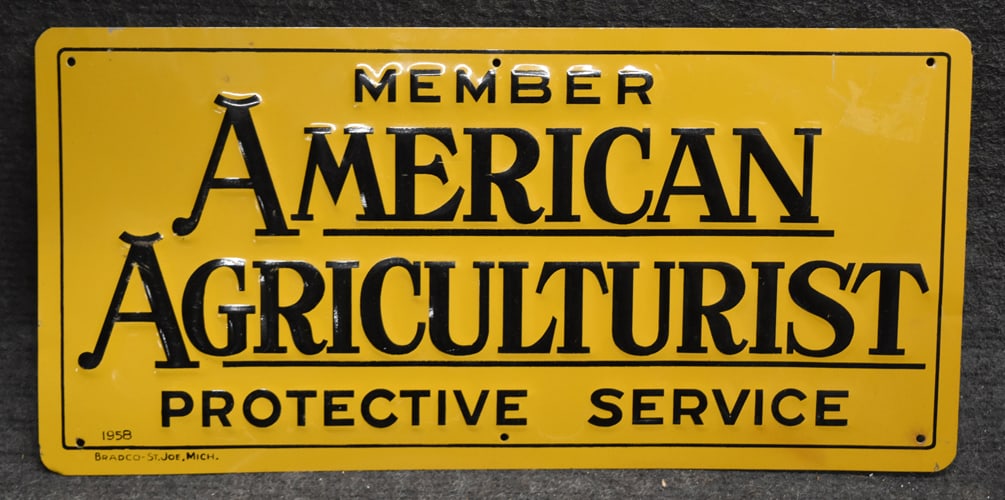 AMERICAN AGRICULTURIST SIGN: AMERICAN AGRICULTURIST PROTECTIVE SERVICE SIGN - DATED 1958 - BY BRADCO , ST. JOE, MICH.- 14" X 7"