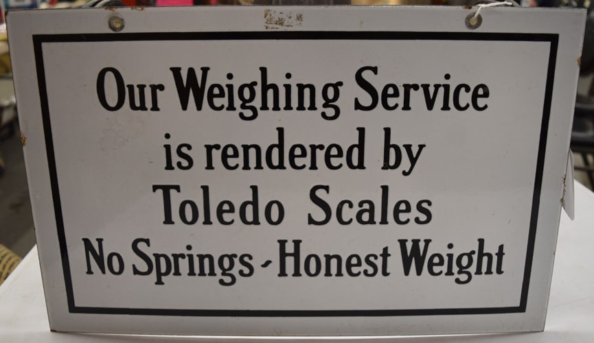 TOLEDO SCALE SIGN: "OUR WEIGHING SERVICES TOLEDO SCALE" SINGLE SIDED PORCELAIN SIGN W/PAPER LABEL ON BACK INGRAHAM RICHARDSON, BEAVER FALLS PA