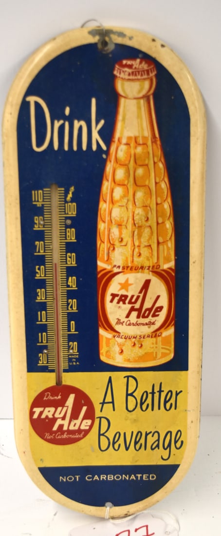 TRU ADE THERMOMETER: TRU ADE ADVERTISING THERMOMETER - WORKING THERMOMETER