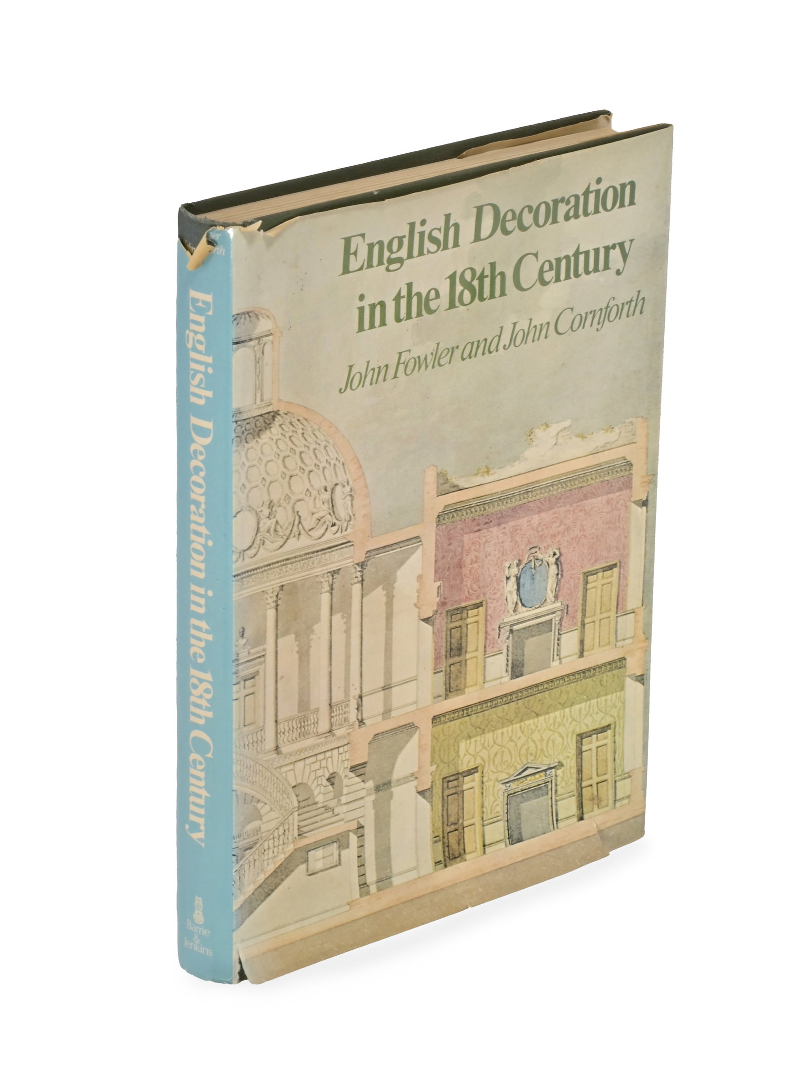 Ɵ A HARDBACK EDITION OF ‘ENGLISH DECORATION IN THE 18TH CENTURY’, TOGETHER WITH EIG: Ɵ A HARDBACK EDITION OF ‘ENGLISH DECORATION IN THE 18TH CENTURY’ John Fowler and John Cornforth, Barrie & Jenkins, 1974 With handwritten dedication from John Fowler,