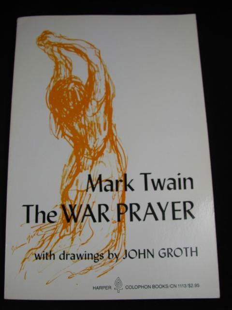 ORIGINAL DRAWING JOHN GROTH MARK TWAIN WAR PRAYER: This War Prayer paperback by Mark Twain is in good condition with an original drawing on the inside front page by illustrator John Groth. John Groth made a career as a painter and illustrator by focus