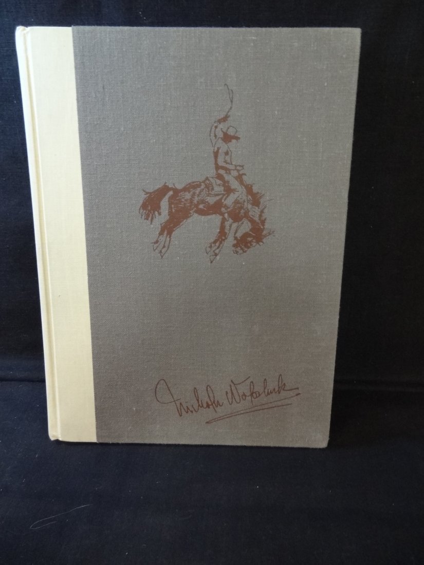 FIRST EDITION ''EDWARD BOREIN DRAWINGS AND PAINTING OF : FIRST EDITION ''EDWARD BOREIN DRAWINGS AND PAINTING OF THE OLD WEST'', SIGNED BY AUTHOR NICHOLAS WOLOSHUK JR. COPYWRIGHT 1974, 146 PAGES, NUMBERED 1485/2000.