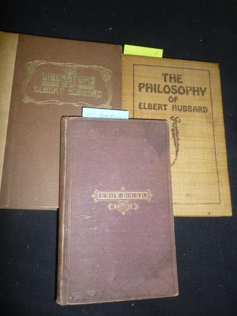 VINTAGE BOOKS: THE LIBERATORS BY ELBERT HUBBARD 1919 SI: HUBBARD 1919 SIGNED TWICE, THE PHILOSOPHY OF ELBERT HUBBARD 1916 SIGNED, SNOW BOUND BY JOHN WHITTERI 1966 SIGNED