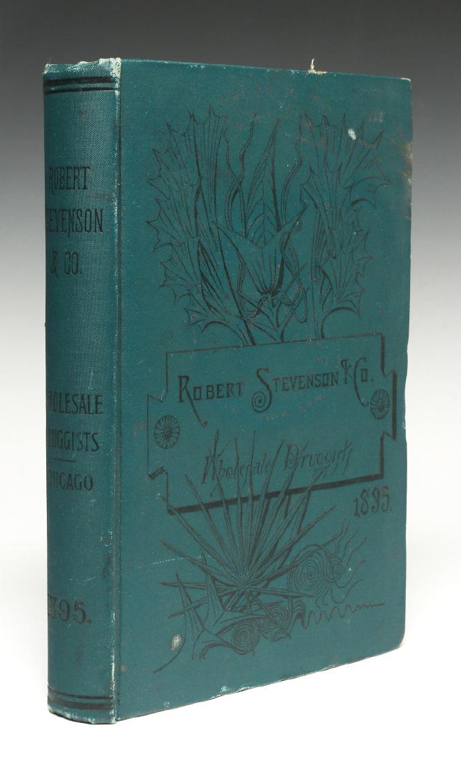 AN 1895 ROBERT STEVENSON & CO. DRUGGISTS' CATALOG: An 1895 hardback catalog, Robert Stevenson & Co., 'Illustrated Price List Wholesale Druggists', one-color printing with some inserted ad pages in full color including paint swatches, illustrated, 686 