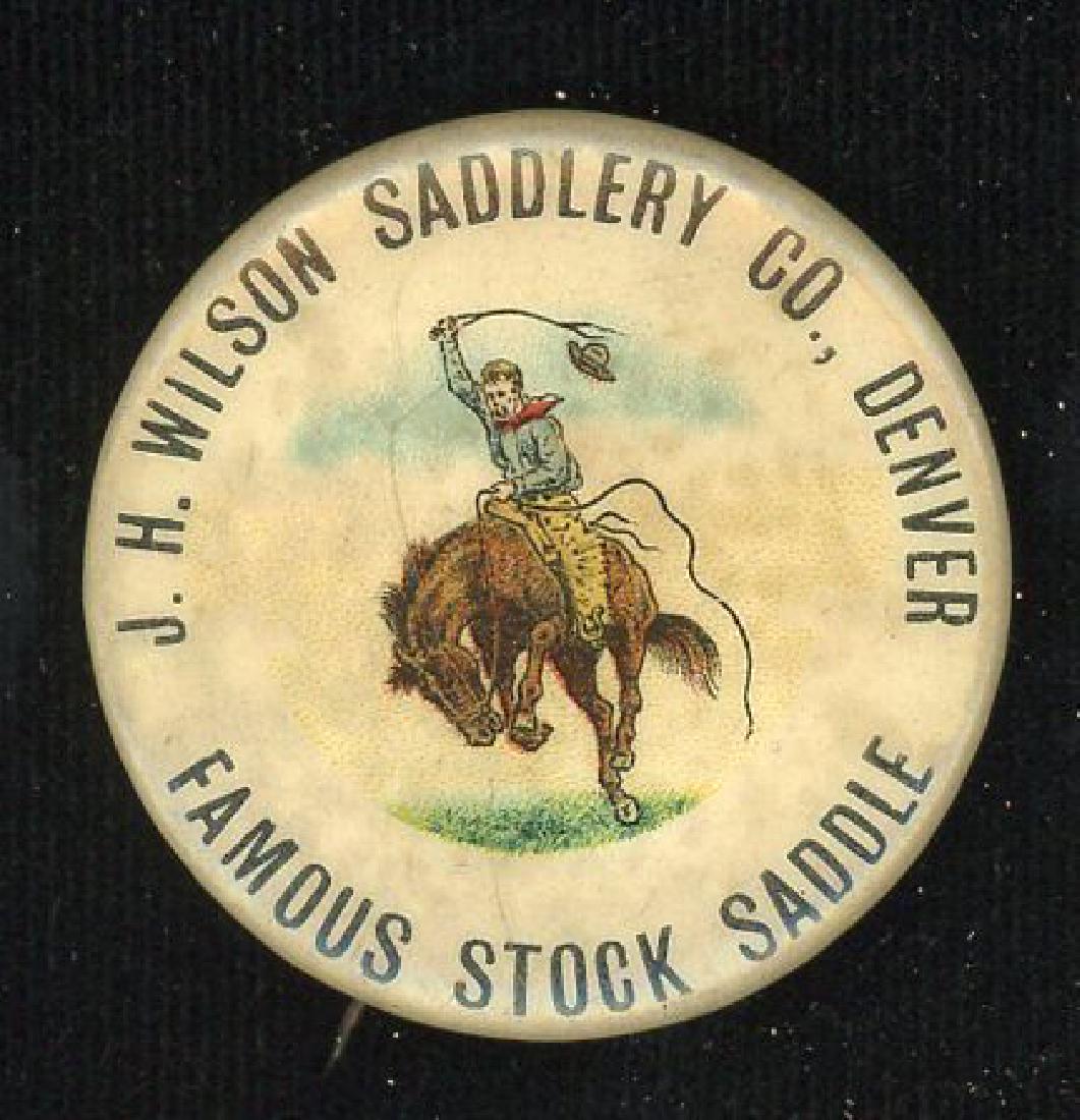 J.H. WILSON DENVER SADDLERY ADVERTISING PINBACK (1 of 2)