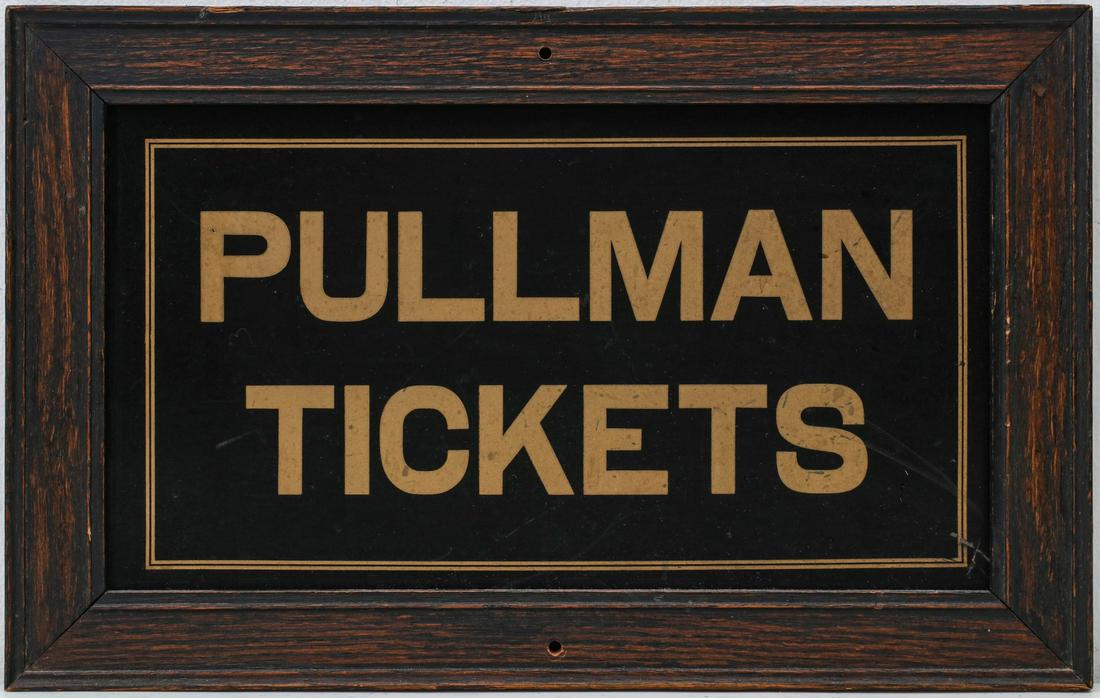 A CIRCA 1900 SIGN FOR 'PULLMAN TICKETS' IN OAK FRAME: The gold lettering against black printed on heavy card stock and housed in a period oak frame. Measures 10.5 x 16.5 x 1 inches. Provenance: The Jerry and Cathy Mueller Collection, Sioux City, Iowa We 