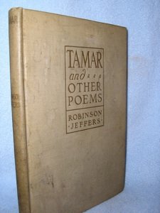 ROBINSON JEFFERS FIRST: TAMAR AND OTHER POEMS: Jefferson, Robinson. Tamar and Other Poems. NY: Peter G. Boyle, [1924]. Limited to 500 copies. Cover soil with some foxing to fore-edges.
