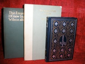 Two Books about and one by Eugene Field: Wilson, Francis. The Eugene Field I Knew. NY: Scribner's, 1898. AND The Eugene Field I Knew. NY: Scribner's, 1898. #152 of 250 copies. Facsimile manuscript laid in rear pocket. AND Field, Eugene. The 