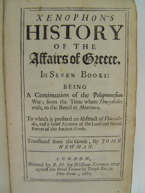 Newman. XENOPHON'S HISTORY OF THE AFFAIRS OF GREECE.: Newman, John(trans). XENOPHON'S HISTORY OF THE AFFAIRS OF GREECE. In seven books: Being a continuation of the Peloponnesian War; from the time where Thucydides ends, to the Battle at Mantinea. To whic