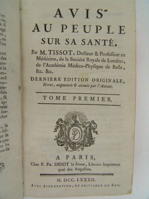 Tissot. AVIS AU PEUPLE SUR SA SANTE.: Tissot, (David, Samuel Auguste). AVIS AU PEUPLE SUR SU SANTE. Paris: Chez P. Fr. Didot, 1782. Last original edition. Duodecimo. Full contemporary mottled calf. Moderate edge wear paneled spine with 6