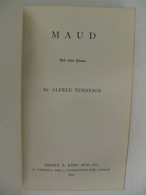 Tennyson. MAUD AND OTHER POEMS. FORE-EDGE PAINTING: Tennyson, Alfred. MAUD AND OTHER POEMS. Henry S. King & Co., London 1874. Duodecimo. First thus edition. Full crimson morocco with gilt lettering on cover and spine. Eight select works of Tennyson inc