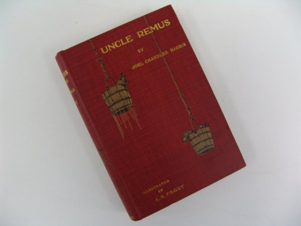 Harris. UNCLE REMUS.: Harris, Joel Chandler. UNCLE REMUS. D. Appleton and Company, London 1895. 8vo. Pictorial red cloth, gilt. Top edge gilt. Pristine copy of the first illustrated edition. Newly revised and with 112 illu