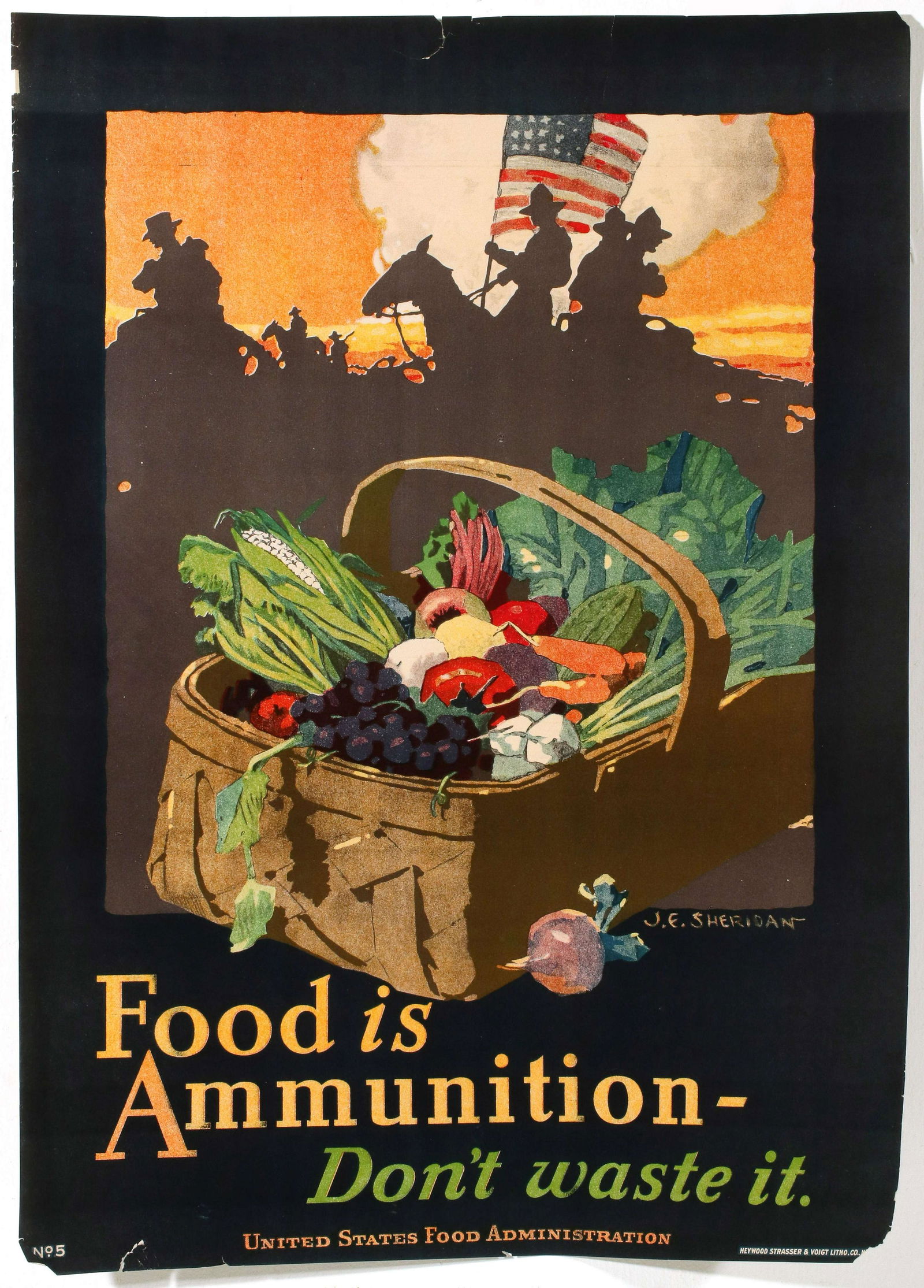 A WWI POSTER: 'FOOD IS AMMUNITION': The United State Food Administration poster promoting the theme 'Food is Ammunition - Don't waste it,' printed signature for the illustrator John E. Sheridan (1880-1948), signed Heywood Strasser & Voi