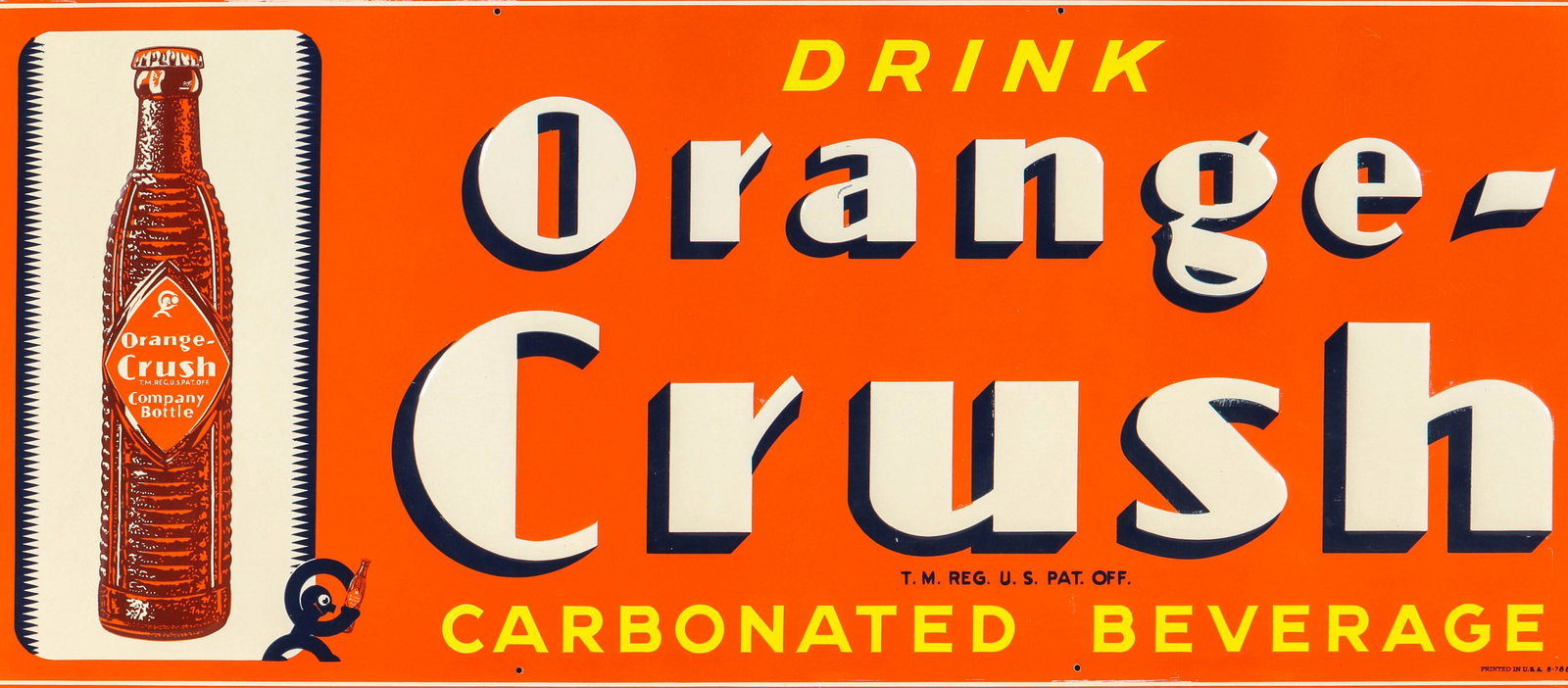A SCARCE ORANGE CRUSH TIN SIGN WITH BOTTLE AND CRUSHY: The circa 1941 tin sign with self-framed type rolled edge pictures and painted bottle with horizontal ribs and Crushy holding a bottle, the Orange-Crush lettering is embossed. Measures 18 x 41.5 inche
