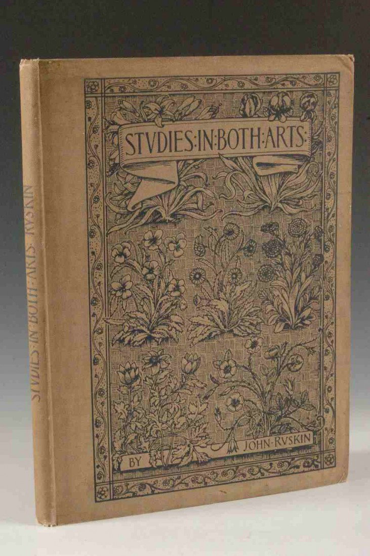 RUSKIN, JOHN, 'STUDIES IN BOTH ARTS' 1895: Published by George Allen, 1895, appears first edition. Folio, 15.5 x 11.75 inches, cloth hardcover.