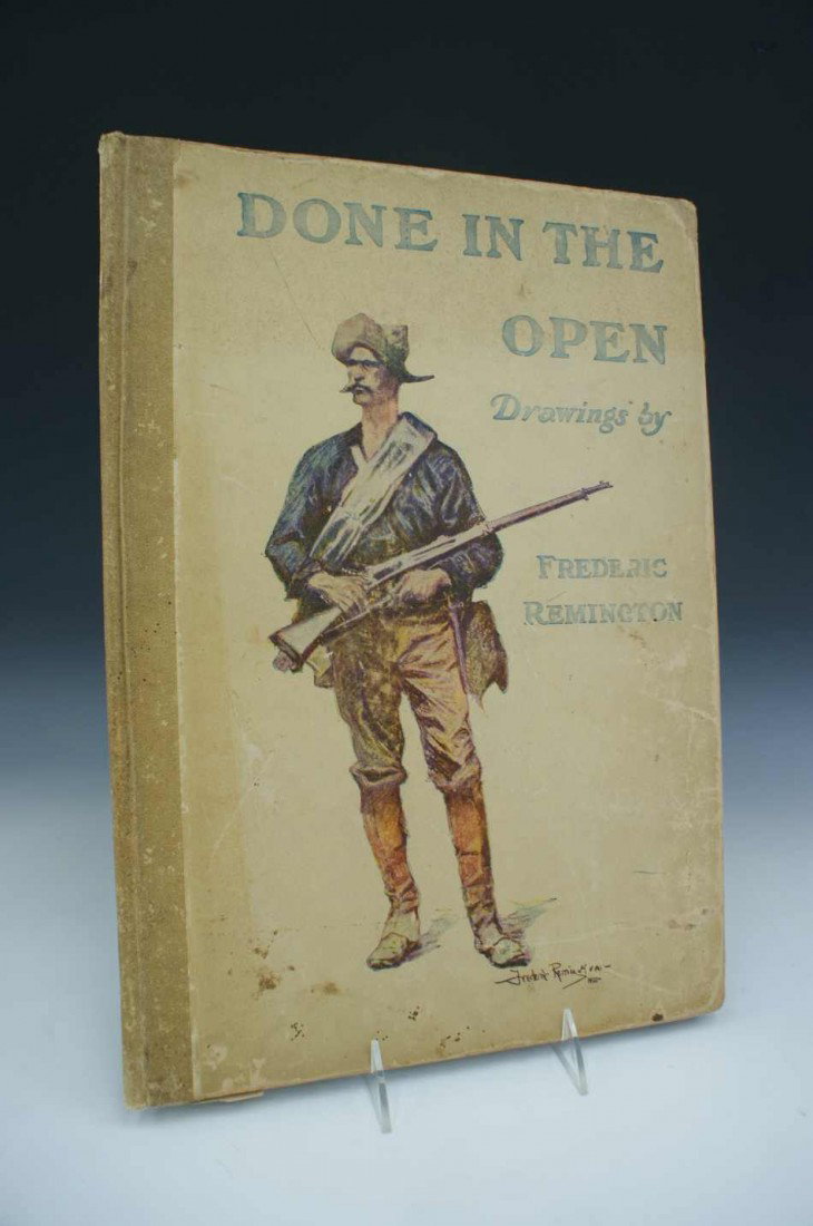 REMINGTON, FREDERIC, 'DONE IN THE OPEN' 1904: Drawings by Frederic Remington, with introduction and verses by Owen Wister and others. Published by P.F. Collier & Son, NY, 1904. Folio, 16.5 x 11.25 inches, cloth hardcover. May not be complete.