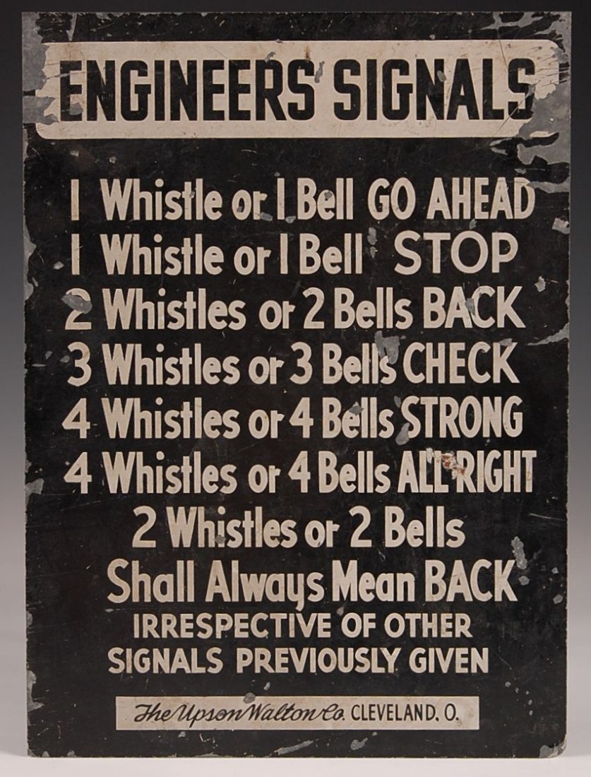 WHISTLE AND BELL SIGNALS PAINTED METAL SIGN: Printed black and white on sheet metal, single sided, by the Upson Walton Co., Cleveland, O. Outlines what numbers of whistles and bells signify. Some loss of print/paint, measures 13.75 x 10 inches.