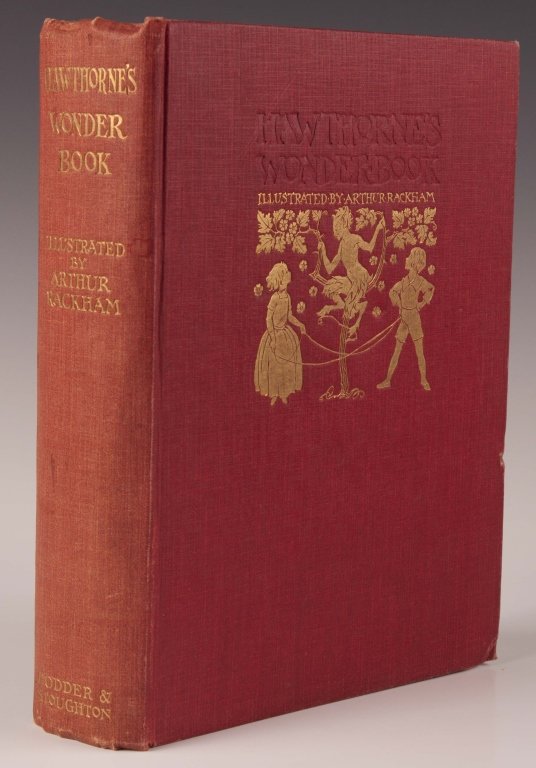 HAWTHORNE'S WONDER BOOK, ILLUS. BY ARTHUR RACKHAM: Titled 'A Wonder Book' by Nathaniel Hawthorne, illus. by Arthur Rackham, Hodder & Stoughton, red cloth boards with impressed gilt print, 4to. All illustrations present.