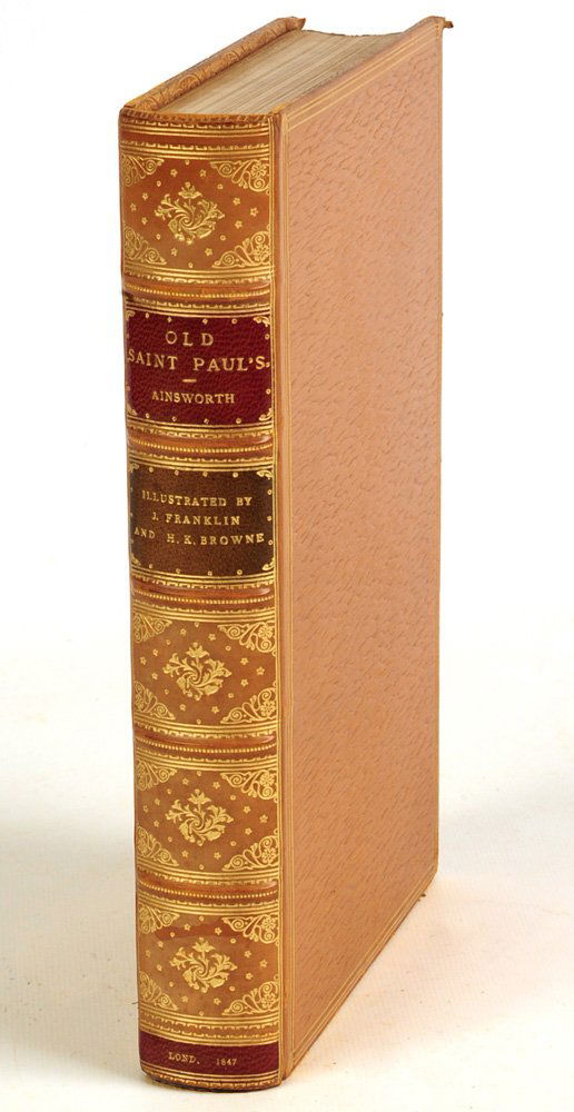 1847, WILLIAM AINSWORTH, 'OLD ST. PAUL'S': William Harrison Ainsworth, 'Old St. Paul's,' illustrations by J. Franklin, 434 pp. published London 1847. Rebound full leather with raised bands and tooled leather. Old covers and spine bound in.We a
