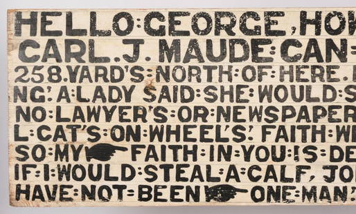 JESSE HOWARD (1885-1983) PAINTED VERSE ON FOUND WOOD: Jesse Howard was a Fulton Missouri Folk Artist often included in Outsider Artist collections. This work begins 'Hello George' and has the artist discussing his death and funeral along with his lack