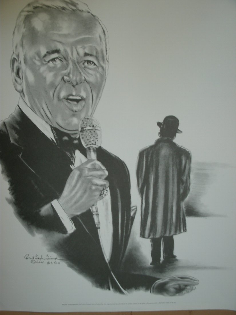 011: Frank Sinatra"Old Blue Eyes"Signed Lithograph by R: Frank Sinatra "Old Blue Eyes" Signed Lithograph by Robert Stephen Simon. Cardboard Poster 20" x 24" The Artist: Robert Stephen Simon is an artist of unique diversity and a temperament as mercurial as