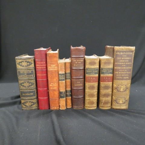 9 Antique Books: Our First Century 1776-1876, "The Builders of the Nation"(1892), "French Spanish Painters"(1877), "Museum of Antiquity"(1882), "Hallam's Constitutional History Vol I and II"(1841), "Benton's Thirty Ye