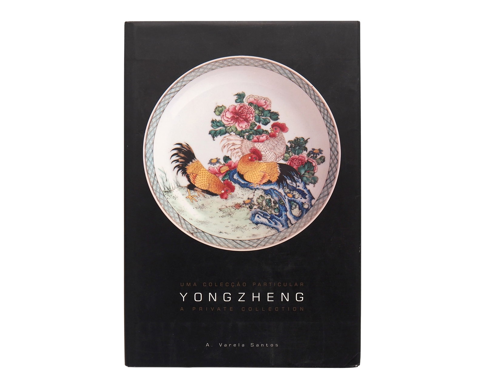 A. Valera Santos, Yongzheng: A Private Collection; European Scenes on Chinese Export Art: A. Valera Santos, Yongzheng: A Private Collection; European Scenes on Chinese Export Art, Jörge Welsh: London, 2005