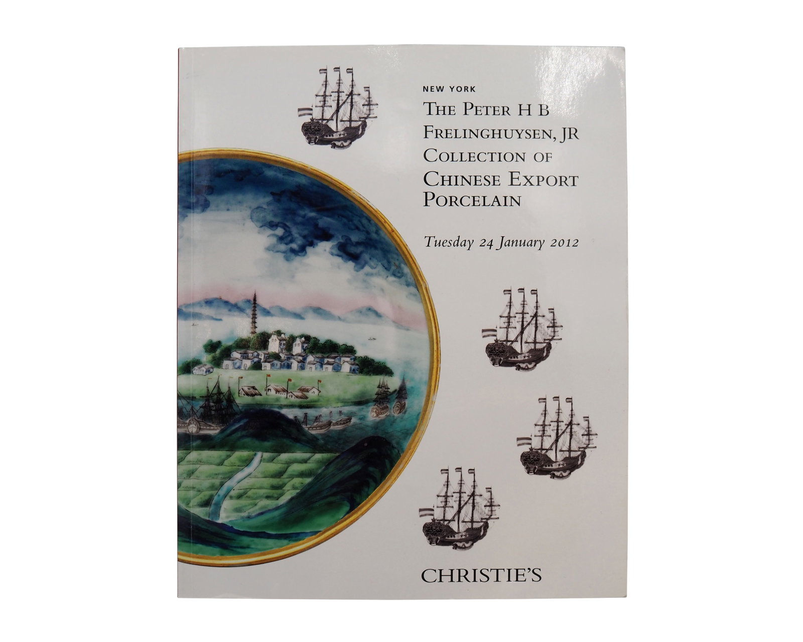 Peter Frelinghuysen Chinese Export Auction Catalogue, Christie’s, The Frelinghuysen Collection of (1 of 1)
