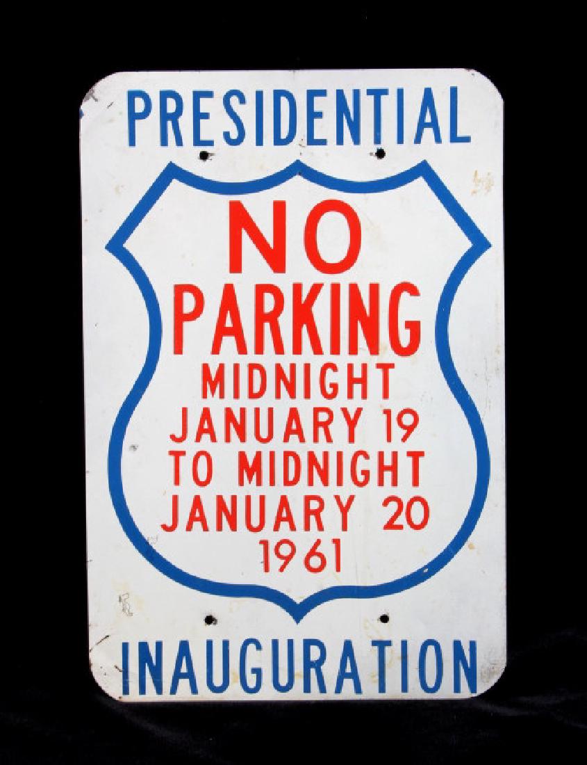 1961 John F. Kennedy Inauguration No Parking Sign: This is an original John F. Kennedy Presidential Inauguration sign from 1961. The sign reads "Presidential Inauguration NO PARKING Midnight January 19 to Midnight January 20 1961" in red, white and bl