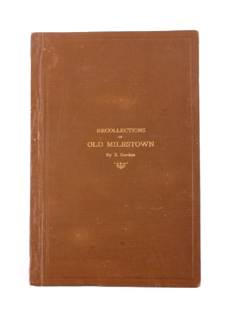 Recollections of Old Milestown by S. Gordon 1918: This is an excellent and exceptionally rare Historic 1st Edition (First Edition) book by Samuel Gordon in circa 1918 titled, “Recollections of Old Milestown”. The book includes 18 photographic pla