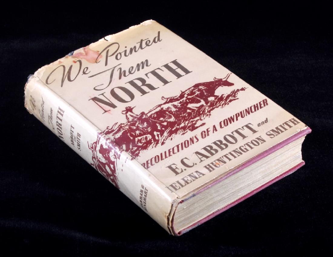 We Pointed Them North First Edition 1939: This is a rare first edition of "We Pointed Them North: Recollections of a Cowpuncher" written by E.C. "Teddy Blue" Abbott and Helen Huntington Smith and published in 1939. Abbott was the son-in-law o