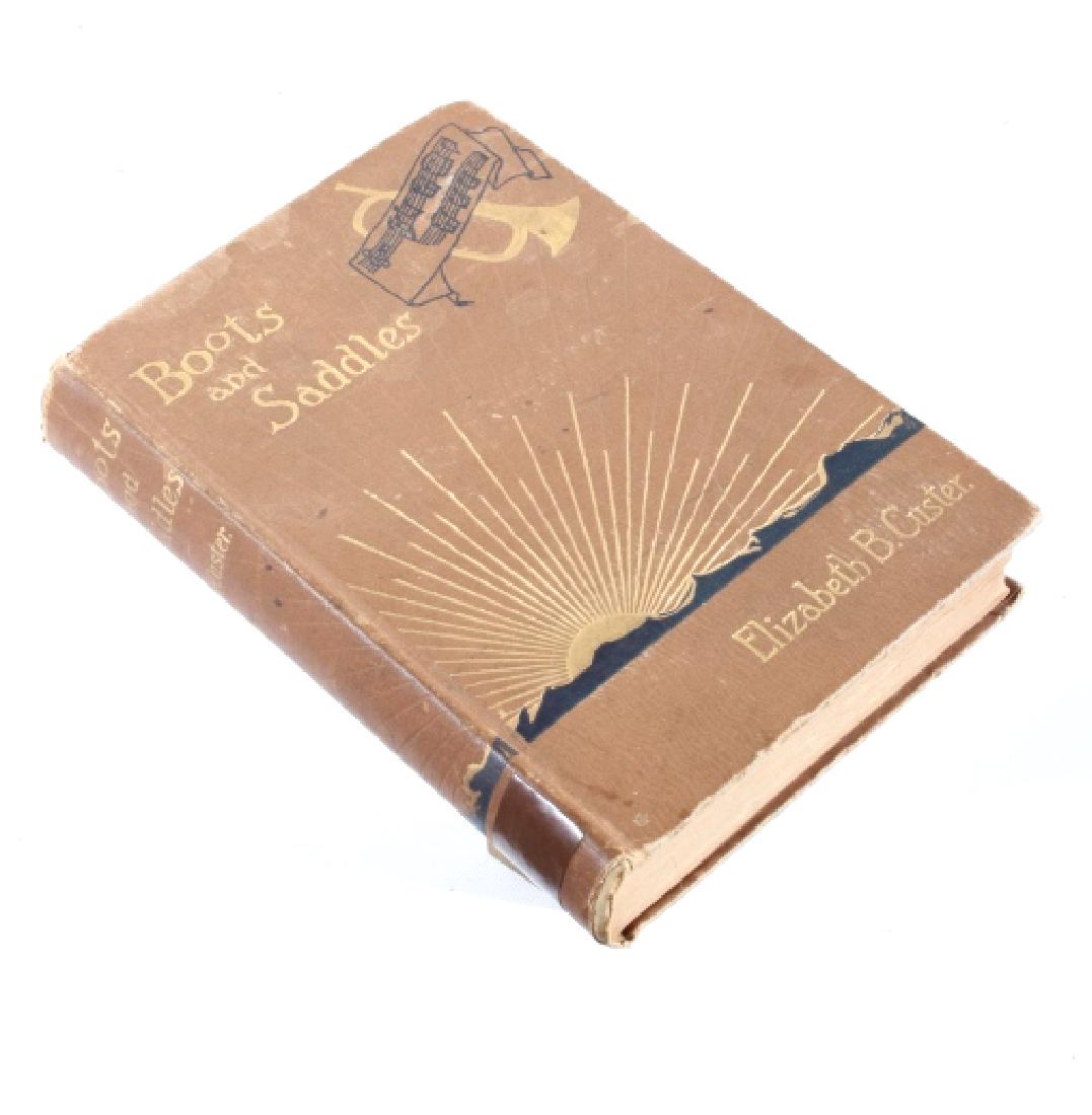Boots and Saddles 1st Ed. Elizabeth Custer c. 1885: This is a scarce first edition of "Boots and Saddles or Life in Dakota with General Custer" written by Elizabeth B. Custer and published in 1885. The book is a wonderful narrative of the life of Gener