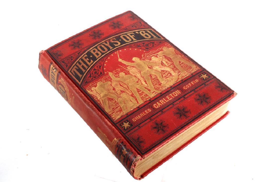 The Boys of '61 by Charles Coffin 1881: This is an early edition illustrated gilt hard cover edition of The Boys of '61 by Charles Carleton Coffin and dating to circa 1881. The book provides a unique perspective of the Civil War from the be
