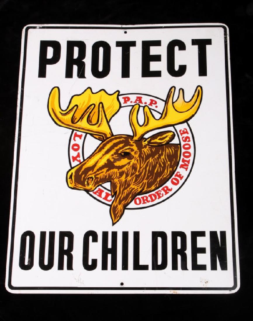 Loyal Order of Moose "Protect Our Children" Sign: Featured in this lot is a unique tin advertising sign marked "PROTECT OUR CHILDREN P.A.P. LOYAL ORDER OF MOOSE". The Loyal Order of Moose is a fraternal and service organization founded in 1888, with 