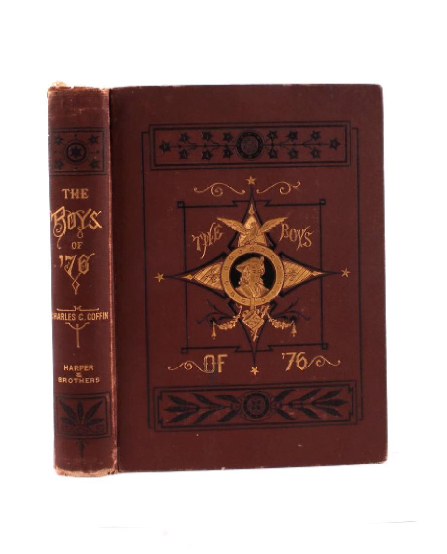 The Boys of '76 by Charles Coffin c. 1876 1st Ed.: This is a first edition hard bound book titled The Boys of '76 and authored by Charles Carleton Coffin. The book is from circa 1876 from the publisher Harper & Brothers Publishers Franklin Square in N