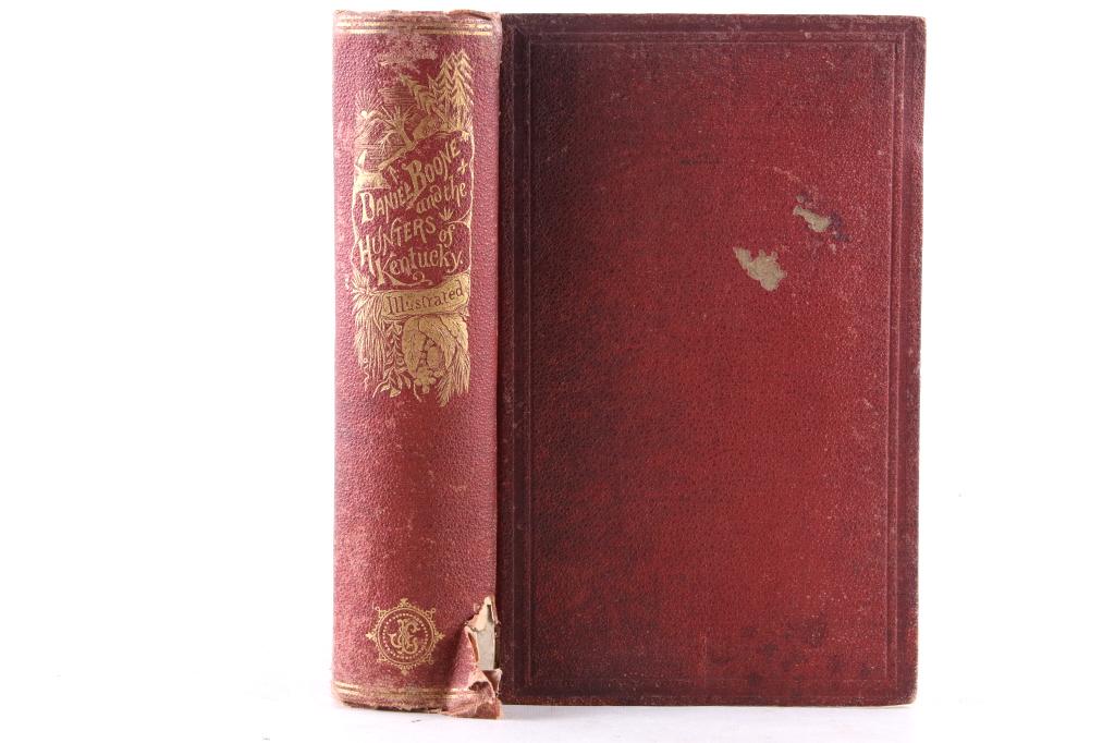 Daniel Boone & Hunters of Kentucky by W.H. Bogart: For your consideration is this 1870 copy of Daniel Boone & Hunters Kentucky by W.H. Bogart. This book was written by W. H. Bogart re-accounting the stories of Daniel Boone; and published by Boston: Le