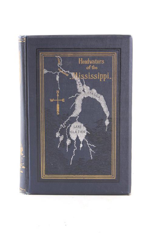 Headwaters of the Mississippi by Willard Glazier: Available for your bidding pleasure is this Headwaters of the Mississippi by Willard Glazier. This book was published by Rand, McNally & Company in 1901. Captain Willard Glazier led an expedition in 1
