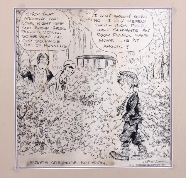 JR Williams Original "Heroes are Made" Comic 1930: In this lot is an original comic panel by J. R Williams, c. 1930. James Robert Williams (March 30, 1888 – June 17, 1957) was a Canadian cartoonist. He was best known for his long-run daily syndicate