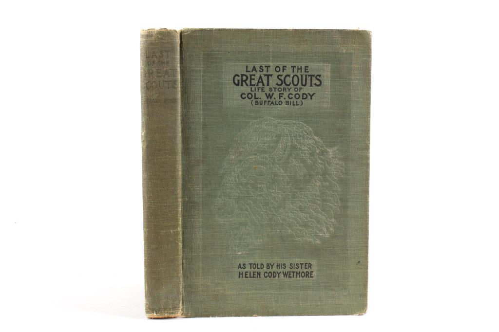 1899 1st Ed. Last of the Great Scouts Buffalo Bill: For your consideration is this 1899 first edition copy of “Last of the Great Scouts: Life Story of Co. W.F. Cody (Buffalo Bill)” written by Helen Cody Wetmore. William F. Cody was known as the leg