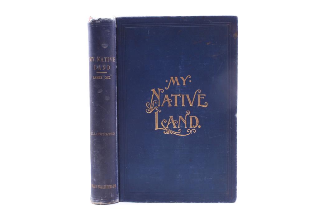 1895 1st Edition My Native Land by James Cox: Featured in this lot is this 1895 first edition copy of “My Native Land” by James Cox. The book features content originating from and all about The United States, its wonders, beauties, and people