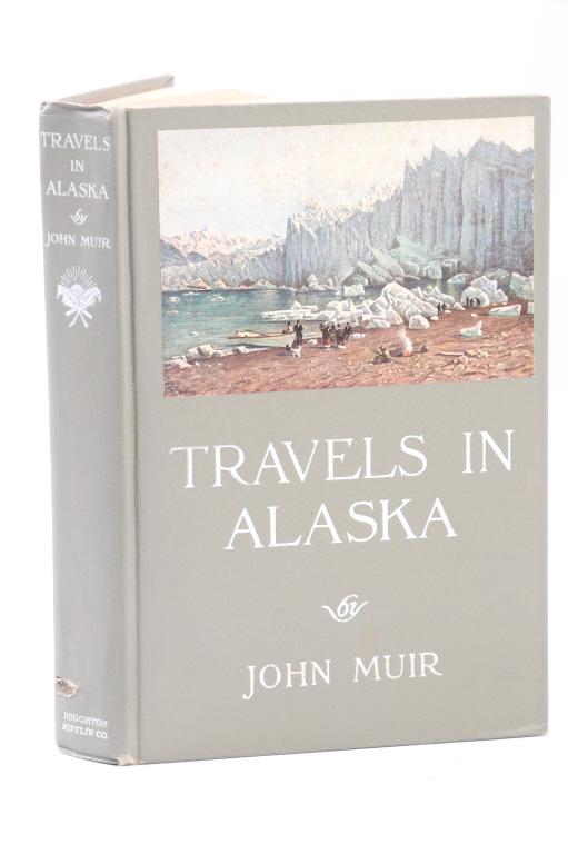 1917 Travels in Alaska by John Muir (1 of 6)