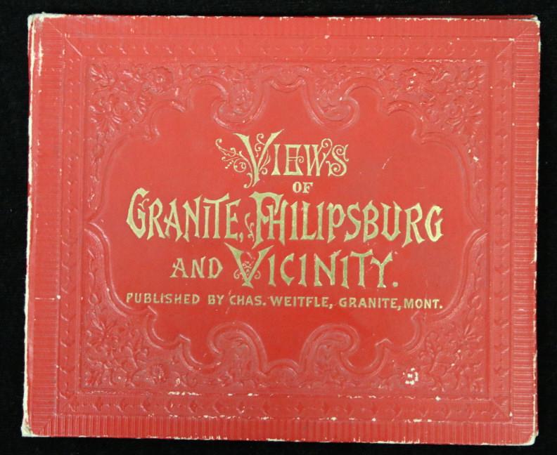 Granite & Philipsburg Montana Albertype c. 1890's: Presented is "Views of Granite, Philipsburg and Vicinity. Published By Chas. Weitfle, Granite, Mont.", albertype illustrations on 16 accordion-style pages. A volume of interesting views of these minin